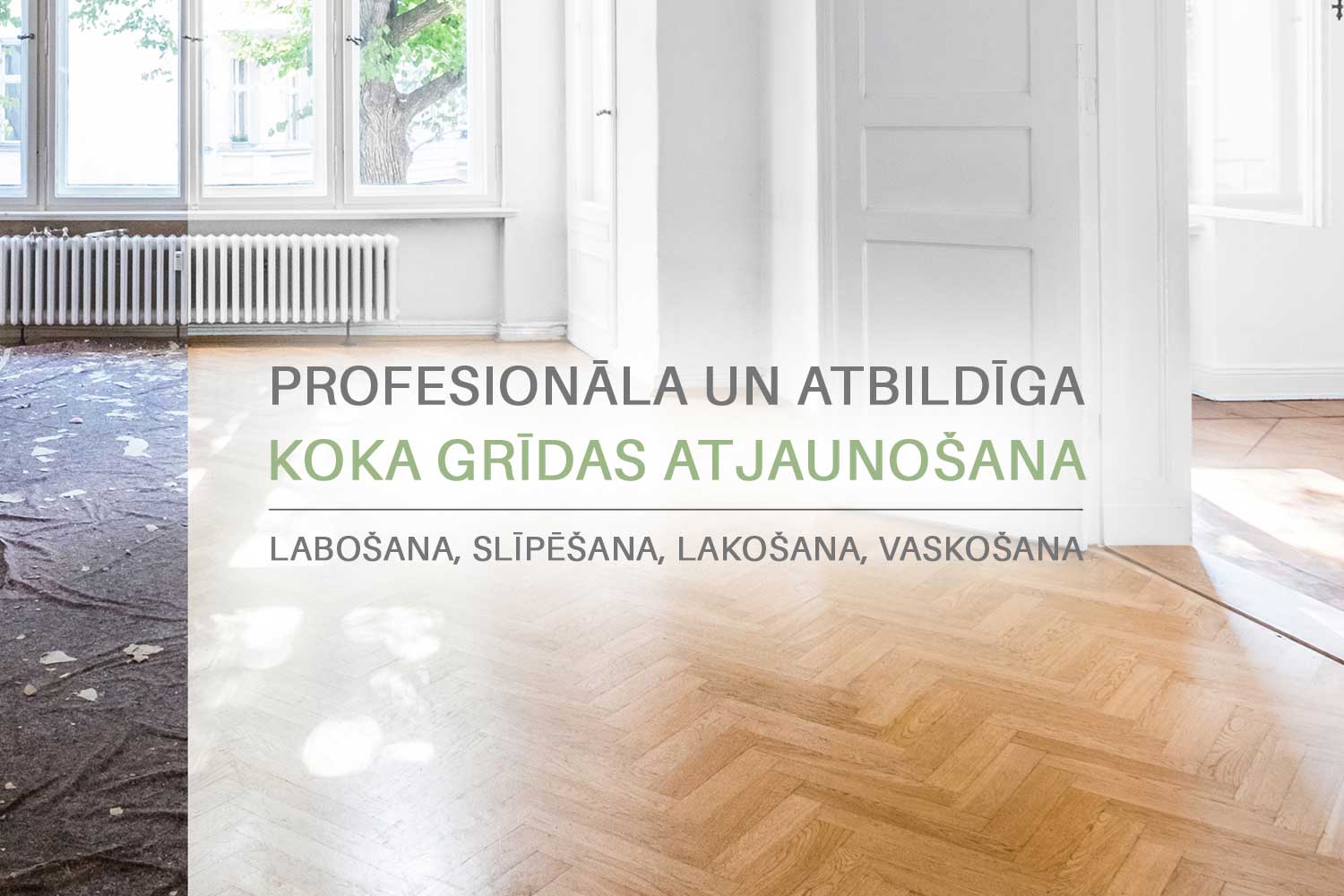 profesionāla un atbildīga koka grīdas atkaunošana un restaurācija, parketa un dēļu slīpēšana, atjaunošanu veicam pa visu Latviju, lakošana, slīpēšāna vaskošana. Mūsu profesionālā komanda un meistari parūpēsies par jūsu koka grīdu.